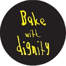 Bake with dignity